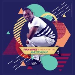 Ivan Aires & Afrikan Motion – Macremora