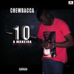 Chewbacca – 10 (Dez) a Maneira