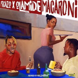 Picazo – Macaroni (feat. Olamide)