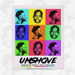 Kabza De Small – Umshove (Original Mix) (feat. Leehleza)