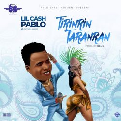 Lil Cash Pablo – TiRinRin TaRanRan