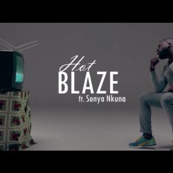 Hot Blaze & Sonya Nkuna – Até Ficares Gagá (Vídeo)