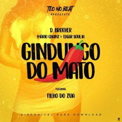 D. Brothers – Jindungo Do Mato (feat. Filho Do Zua) (Prod. Teo No No Beat)