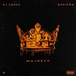 DJ Tunez – Majesty (feat. Busiswa)