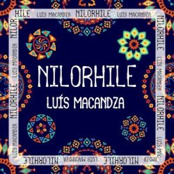 Luís Macandza – Nilorhile
