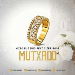 Nizzo Eugenio – Mutxado (feat. Cizer Boss)