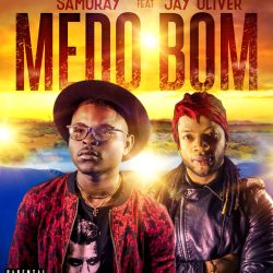 Samoray – Medo Bom (feat. Jay Oliver)