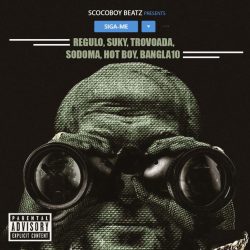 Scoco Boy Beatz – Siga-me (feat. Régulo, Suky, Trovoada, Sodoma, Hot Boy & Bangla 10)
