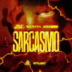 Dj Helio Baiano, Dj Barata & AfroZone – Sarcasmo