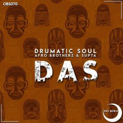 Drumatic Soul – DAS (feat. Afro Brotherz & Supta)