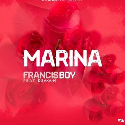 Francis Boy – Marina (feat. Dj Aka M)