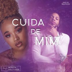 Monsta – Cuida de Mim (feat. Kelly Veiga)
