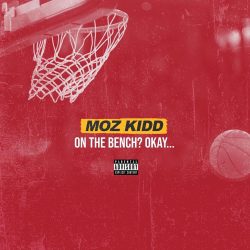 Moz Kidd – On The Bench? Okay…