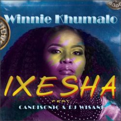 Winnie Khumalo – Ixesha (feat. Candisonic & DJ Wisani)