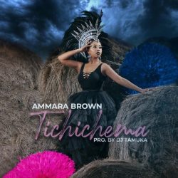 Ammara Brown – Tichichema