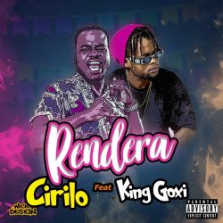 Cirilo – Rendera (feat. King Goxi)