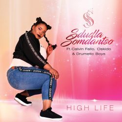 Sdludla Somdantso feat. Drumetic Boys & OSKIDO – High Life (Afro Tech Club Mix)