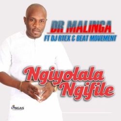 Dr Malinga – Ngiyolala Ngifike (feat. DJ RTEX & Beat Movement)