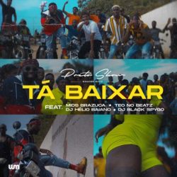 Preto Show – Tá Baixar (feat. Teo no Beats, Mids Brazuca, Dj Helio Baiano & Dj Black Spygo)