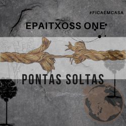 Epaitxoss One – Pontas Soltas EP