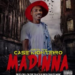 Case Monteiro – Madinna (feat. GM Boss)