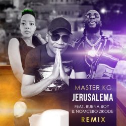 Master KG feat. Burna Boy & Nomcebo Zikode – Jerusalema (Remix)