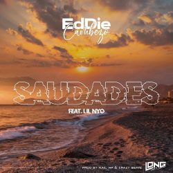 Eddie Cambezo – Saudades (feat. Lil Nyo)