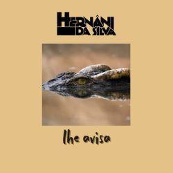 Hernâni – Lhe Avisa