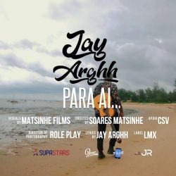 Jay Arghh – Para Ai