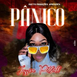 Jessica Pitbull – Pânico