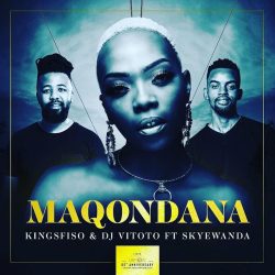 KingSfiso & DJ Vitoto – Maqondana (feat. Skye Wanda)