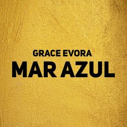 Grace Evora – Mar Azul