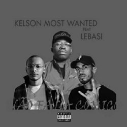 Kelson Most Wanted – Não Fala Comigo (feat. Lebasi)