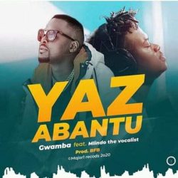 Gwamba ft. Mlindo The Vocalist – Yaz Abantu