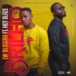 LW Bliggah – Brilho (feat. Hot Blaze)