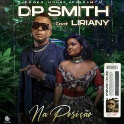 Dr Smith – Na Posição (feat. Liriany)