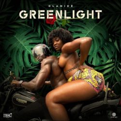 Olamide – Greenlight