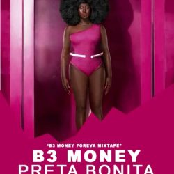 B3 Money – Preta Bonita (Prod. by Deep Sign)