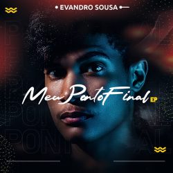Evandro Sousa – Meu Ponto Final EP
