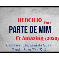 Hercilio – Parte de Mim (feat. Amazing) [Prod. Sam The Kid]