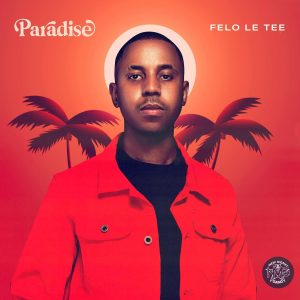 Felo Le Tee - Phori (feat. DJ Maphorisa) MP3 DOWNLOAD | MÚSICA DO GUETO