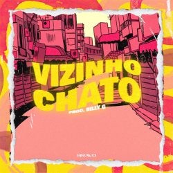 Johnny Bravo – Vizinho Chato (Prod. Billy G)