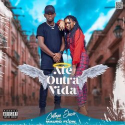 Cinthya Jaciie – Até Outra Vida (feat. Mauro Flow)