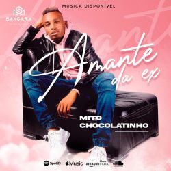 Mito Chocolatinho – Amante Da Ex