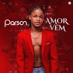 Parson – Amor Vem