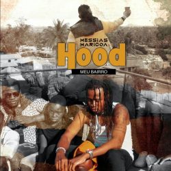 Messias Maricoa – Hood (Meu Bairro)