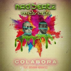 Nad Beatz x Dj Malvado – Colabora (feat. Giovanni Abrantes)