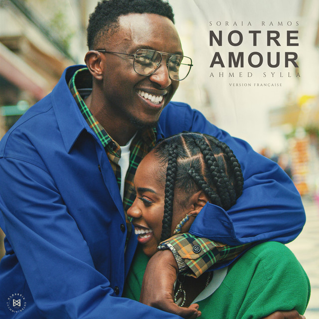 Soraia Ramos Notre Amour Starring Ahmed Sylla Mp3 Download Musica Do Gueto