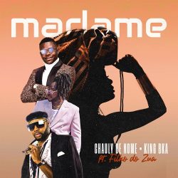 King-B & Chauly De Nome – Madame (feat. Filho do Zua)