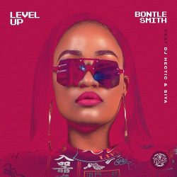 Bontle Smith – Level Up (feat. DJ Hectic & Siya)